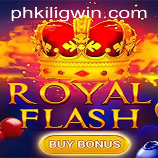Discover the Excitement of RoyalFlashBuyBonus with a Touch of PH KILIG